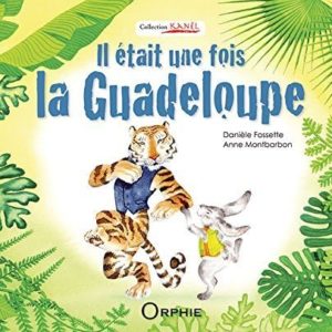 Il Etait une Fois la Guadeloupe