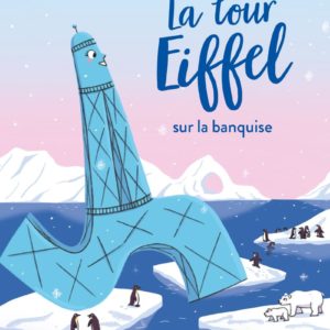 La Tour Eiffel sur la banquise