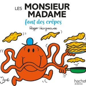 Les Monsieur Madame font des crêpes