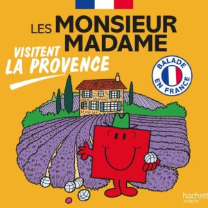 Les Monsieur Madame visitent la Provence