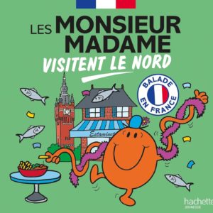 Les Monsieur Madame visitent le Nord