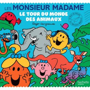 Les Monsieur Madame le Tour du monde des animaux