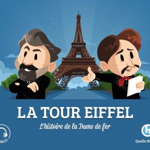 La Tour Eiffel: L'histoire de la Dame de fer