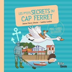 Les p'tits secrets du Bassin du Cap Ferret