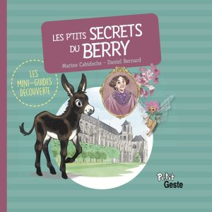 Les p'tits secrets du Berry