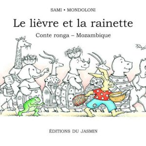 Le lièvre et la rainette: Conte ronga - Mozambique