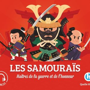 Les samouraïs: Maîtres de la guerre et de l'honneur
