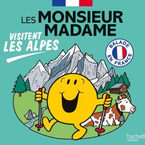 Les Monsieur Madame visitent les Alpes