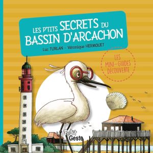 Les p'tits secrets du Bassin d'Arcachon