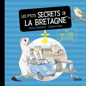 Les p'tits secrets de la Bretagne