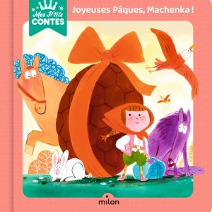 Joyeuses Pâques, Machenka !