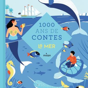 Mille ans de contes de la mer