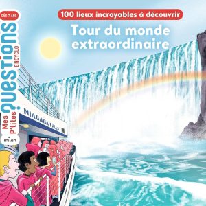 Tour du monde extraordinaire - 100 lieux incroyables à découvrir