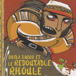 Dhiba Sarrr et le redoutable Rhoule