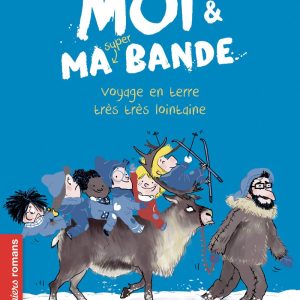 Moi et ma super bande, le voyage en Laponie