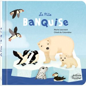 La p'tite banquise : Les animaux du froid