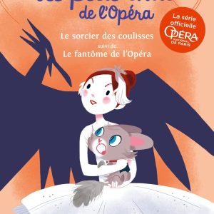 Le petit chat de l'Opéra - Le sorcier des coulisses & Le fantôme de l'opéra
