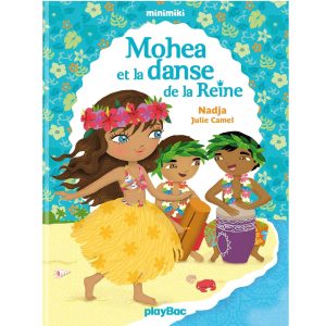 Minimiki - Mohea et la danse de la reine