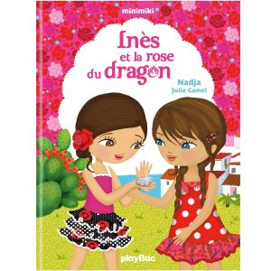 Minimiki - Inès et la rose du dragon