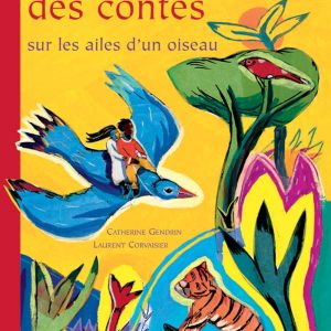 Tour du monde des contes sur les ailes d'un oiseau