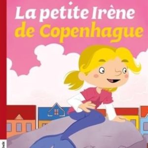 Couverture La petite Irène de Copenhague, livre pour enfant Danemark