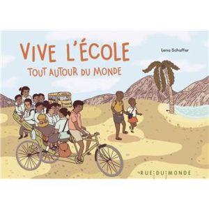 Couverture Vive l'école tout autour du monde, livre pour enfant