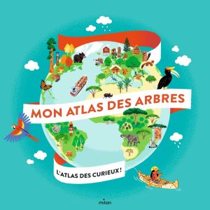 Mon atlas des arbres - livre enfant
